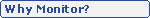 Why Monitoring